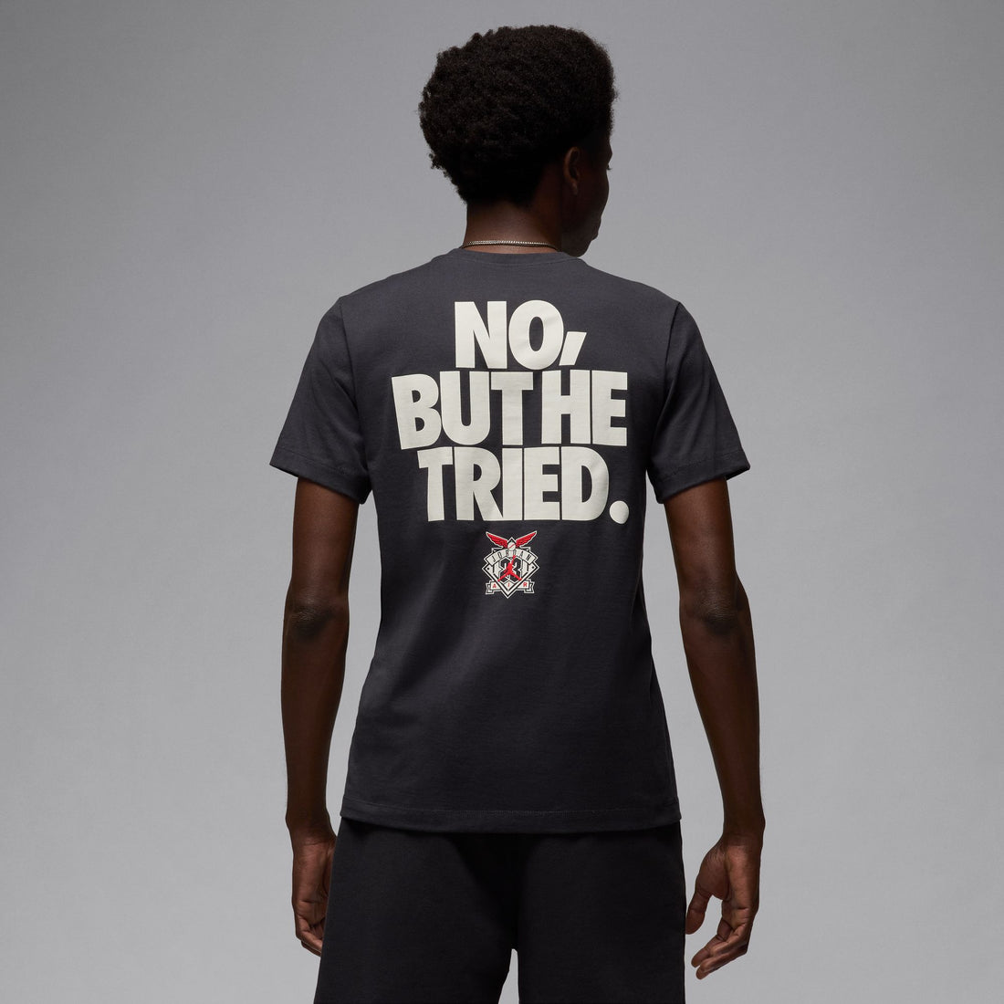 Jordan "No, But He Tried" Crew-Neck T-Shirt