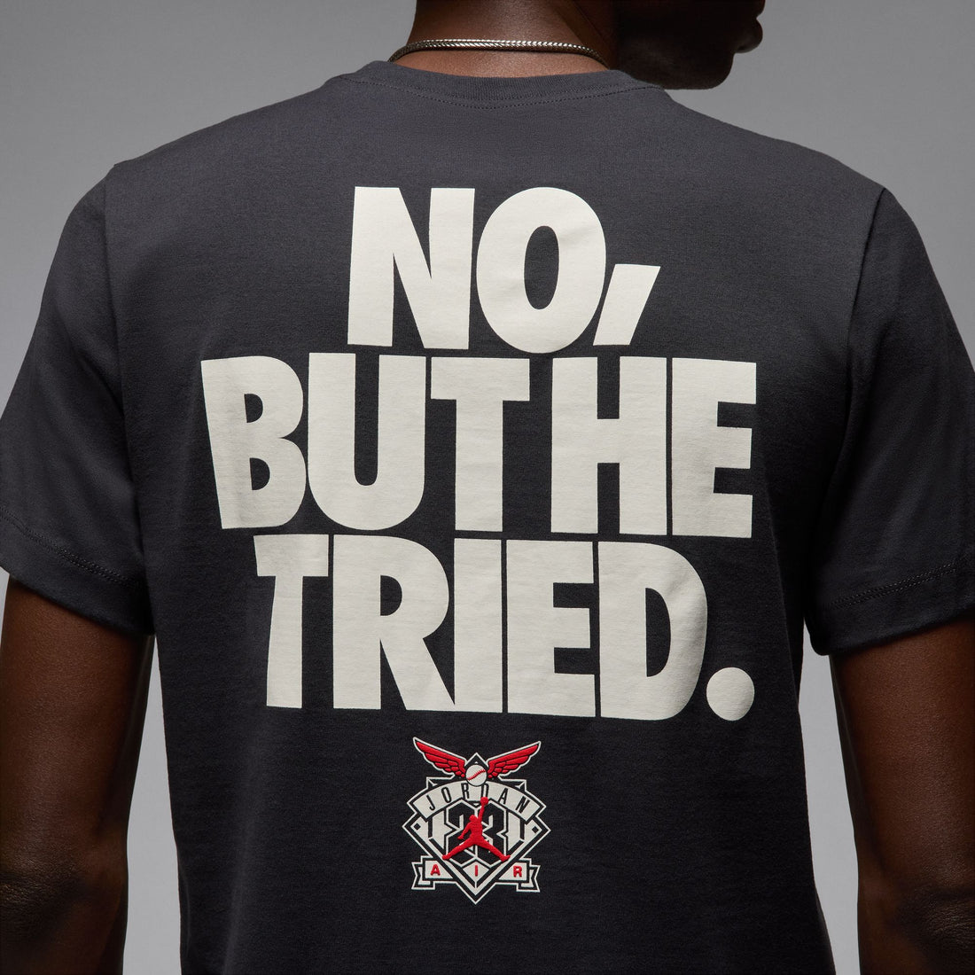 Jordan "No, But He Tried" Crew-Neck T-Shirt